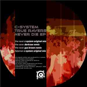 C-System - True Ravers Never Die EP