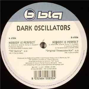 Dark Oscillators - Nobody Is Perfect
