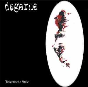 Degarne - Trügerische Stille