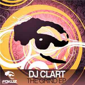 DJ Clart - The Grind EP