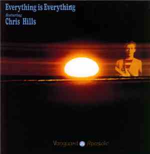 Everything Is Everything Featuring Chris Hills - Everything Is Everything F ...