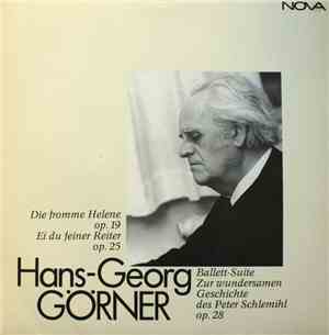 Hans-Georg Görner - Die Fromme Helene Op. 19 / Ei Du Feiner Reiter Op. 25 / ...