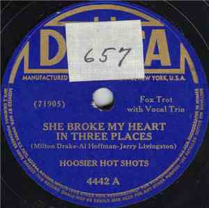 Hoosier Hot Shots - She Broke My Heart In Three Places / Don't Change Horse ...
