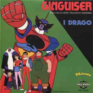 I Drago - Ginguiser / Guyslugger