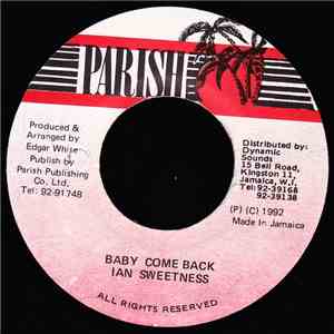 Ian Sweetness - Baby Come Back
