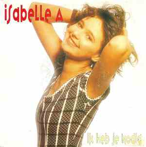 Isabelle A - Ik Heb Je Nodig