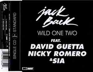 Jack Back Feat. David Guetta, Nicky Romero & Sia - Wild One Two