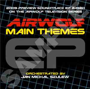 Jan Michal Szulew - Airwolf Main Themes EP