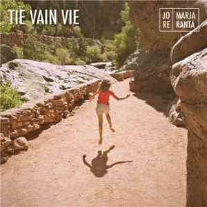 Jore Marjaranta - Tie Vain Vie