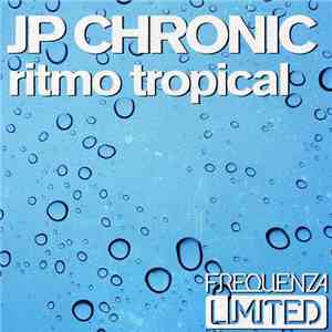 JP Chronic - Ritmo Tropical