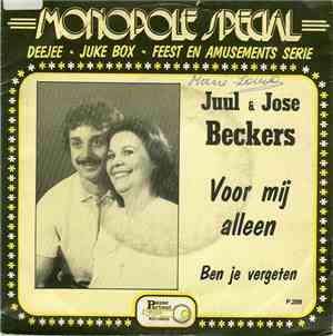 Juul & Jose Beckers - Voor Mij Alleen / Ben Je Vergeten