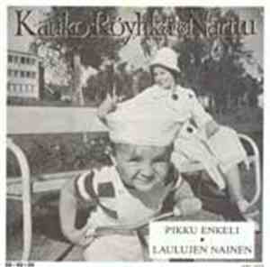Kauko Röyhkä & Narttu - Pikku Enkeli / Laulujen Nainen