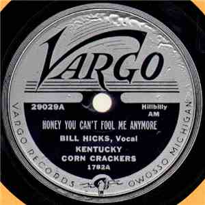 Kentucky Corn Crackers - Honey You Can't Fool Me Anymore / Dodge Street Wal ...