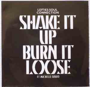 Lefties Soul Connection Ft. Michelle David - Shake It Up Burn It Loose