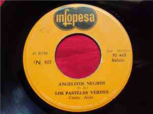 Los Pasteles Verdes - Angelitos Negros / Puertos Queridos