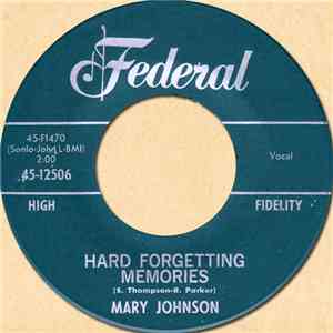 Mary Johnson  - Hard Forgetting Memories