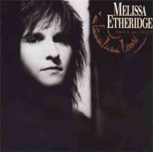 Melissa Etheridge - Brave And Crazy