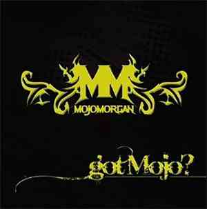 Mojo Morgan - Got Mojo?