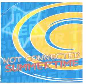 Not Connected - Summertime