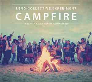 Rend Collective Experiment - Campfire