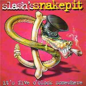 Slash's Snakepit - It's Five O' Clock Somewhere