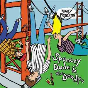Spencey Dude & The Doodles - Night Problems
