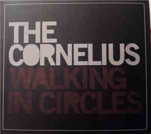 The Cornelius - Walking In Circles