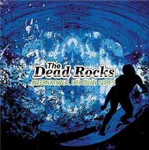 The Dead Rocks - International Brazilian Surfs