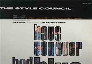 The Style Council - Have You Ever Had It Blue