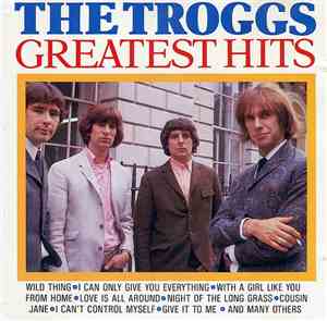 The Troggs - Greatest Hits