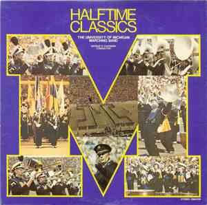 The University Of Michigan Marching Band, George R. Cavender - Halftime Cla ...