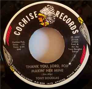 Tony Douglas  - Thank You, Lord For Makin' Her Mine