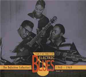 Various - Plug It In! Turn It Up! (Electric Blues - The Definitive Collecti ...