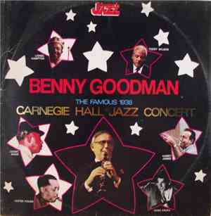Benny Goodman - The Famous 1938 Carnegie Hall Jazz Concert