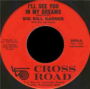 Big Bill Garner - I'll See You In My Dreams