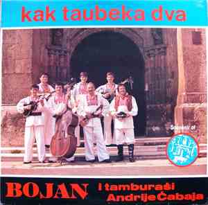 Bojan I Tamburaši Andrije Čabaja - Kak Taubeka Dva