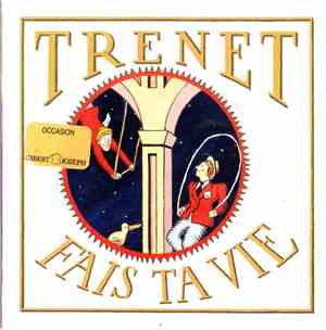 Charles Trenet - Fais Ta Vie