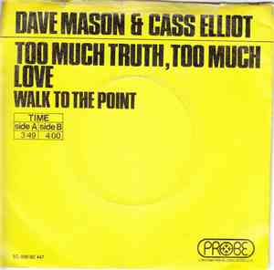 Dave Mason & Cass Elliot - Too Much Truth, Too Much Love