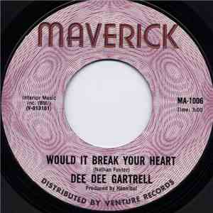 Dee Dee Gartrell - Would It Break Your Heart / Second Hand Love