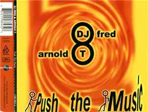 DJ Fred & Arnold T - Push The Music