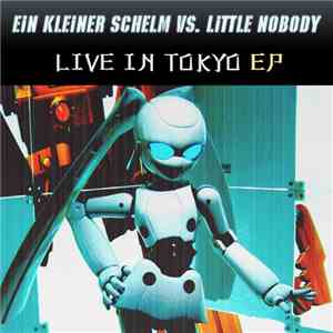 Ein Kleiner Schelm vs. Little Nobody - Live In Tokyo