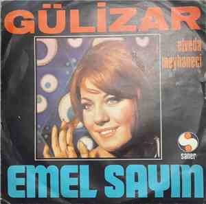 Emel Sayın - Gülizar / Elveda Meyhaneci