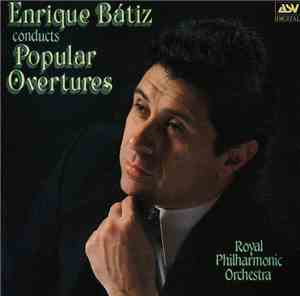 Enrique Batiz, Royal Philharmonic Orchestra - Popular Overtures