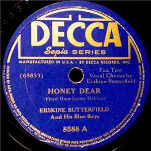 Erskine Butterfield And His Blue Boys - Honey Dear / I Was A Fool To Let Yo ...