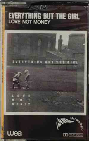 Everything But The Girl - Love Not Money