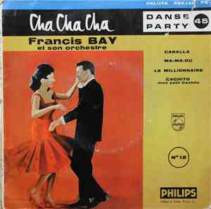 Francis Bay Et Son Orchestre - Cha Cha Cha