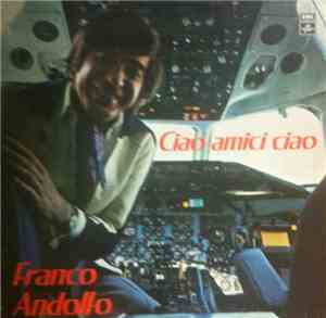 Franco Andolfo - Ciao Amici Ciao
