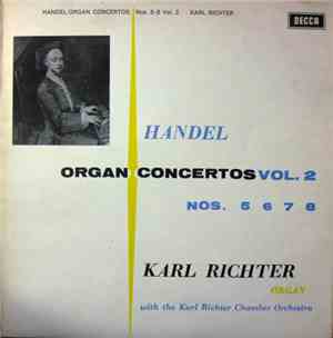 Handel, Karl Richter With The Karl Richter Chamber Orchestra - Organ Concer ...