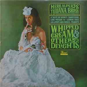 Herb Alpert's Tijuana Brass - Whipped Cream & Other Delights