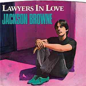 Jackson Browne - Lawyers In Love